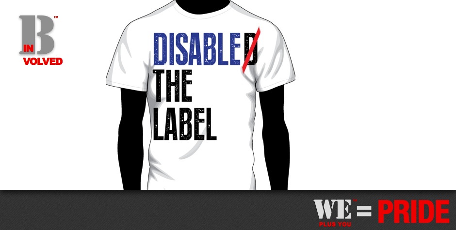 Links and Resources_Be Involved_ We Plus You Equals Pride_graphic of African american man with white tee shirt that reads "Disable the Label"